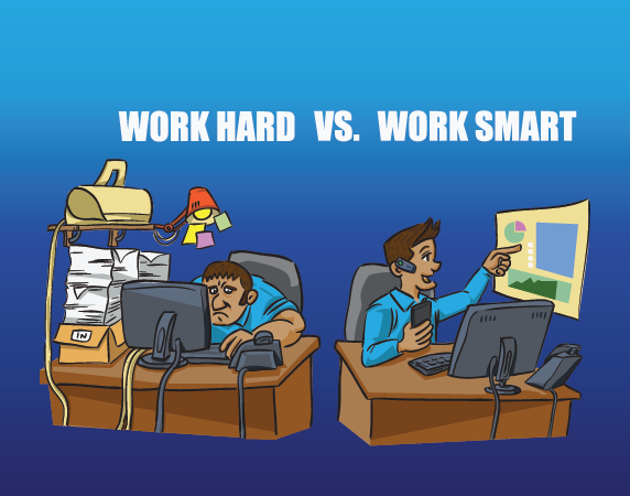 Work Hard - Work Smart