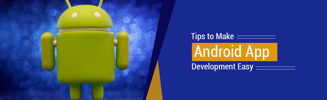 How to Make Android App Development Easy | Fingent Blog