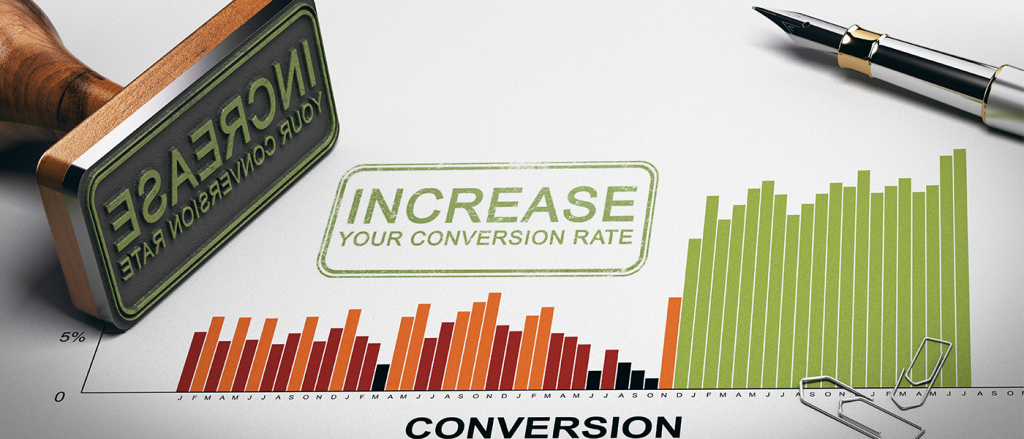 Increased conversion rate