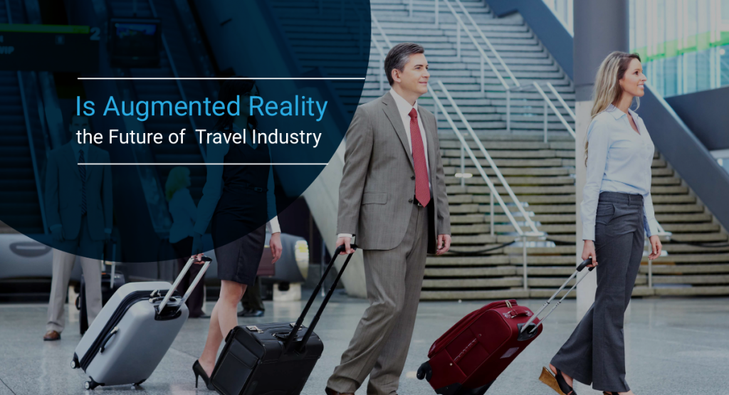 Augmented Reality in Travel Industry