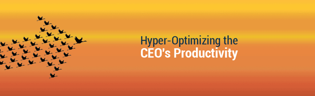Hyper-Optimizing the CEO's Productivity-01