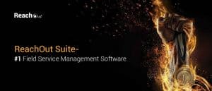ReachOut Suite- Field Service Management
