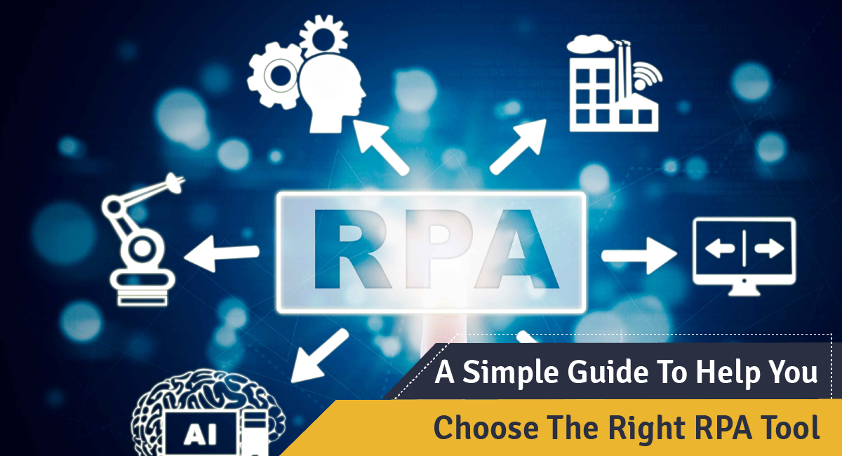 Robotic Process Automation: Choosing The Right Solution For Your Business - Technology