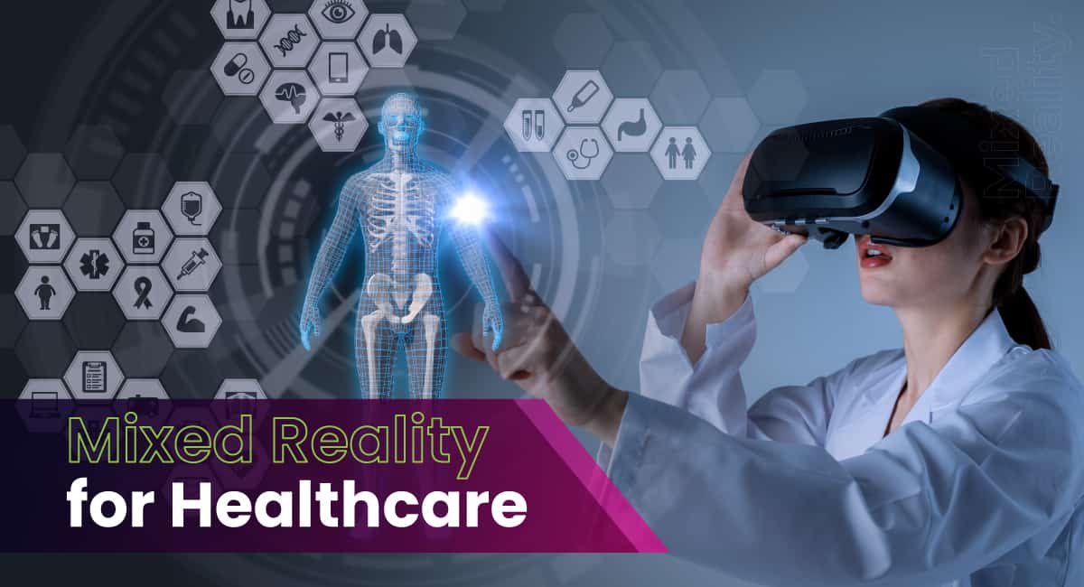 Is Mixed Reality the of the Healthcare Industry? - Fingent Technology